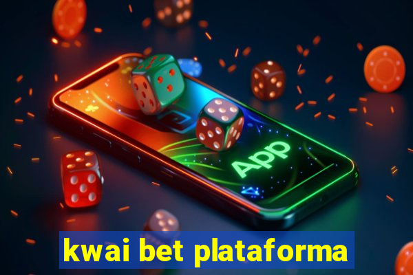 kwai bet plataforma